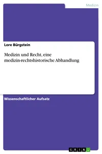 Medizin und Recht, eine medizin-rechtshistorische Abhandlung_cover