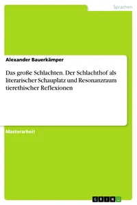 Das große Schlachten. Der Schlachthof als literarischer Schauplatz und Resonanzraum tierethischer Reflexionen_cover