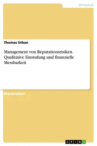 Management von Reputationsrisiken. Qualitative Einstufung und finanzielle Messbarkeit_cover