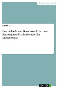 Unterschiede und Gemeinsamkeiten von Beratung und Psychotherapie. Ein Kurzüberblick_cover
