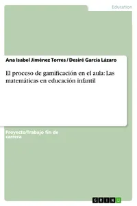 El proceso de gamificación en el aula: Las matemáticas en educación infantil_cover