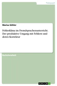 Fehlerklima im Fremdsprachenunterricht. Der produktive Umgang mit Fehlern und deren Korrektur_cover