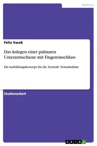 Das Anlegen einer palmaren Unterarmschiene mit Fingereinschluss_cover
