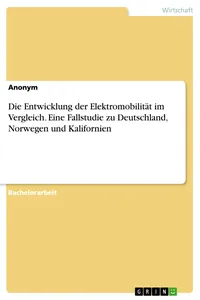 Die Entwicklung der Elektromobilität im Vergleich. Eine Fallstudie zu Deutschland, Norwegen und Kalifornien_cover