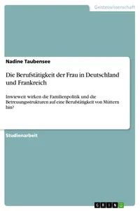 Die Berufstätigkeit der Frau in Deutschland und Frankreich_cover