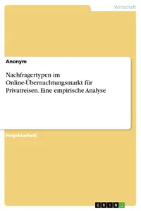 Nachfragertypen im Online-Übernachtungsmarkt für Privatreisen. Eine empirische Analyse_cover