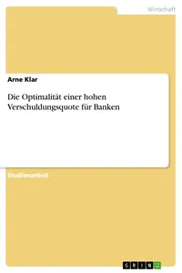 Die Optimalität einer hohen Verschuldungsquote für Banken_cover