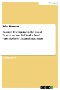 Business Intelligence in the Cloud. Bewertung von BI-Cloud anhand verschiedener Unternehmensarten_cover