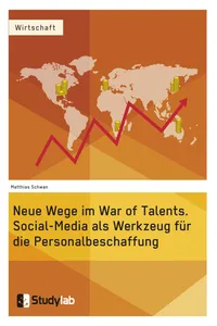 Neue Wege im War of Talents. Social-Media als Werkzeug für die Personalbeschaffung_cover