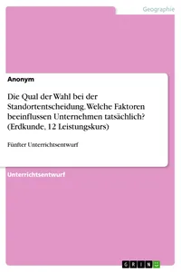 Die Qual der Wahl bei der Standortentscheidung. Welche Faktoren beeinflussen Unternehmen tatsächlich_cover