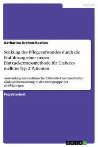 Senkung des Pflegeaufwandes durch die Einführung einer neuen Blutzuckermessmethode für Diabetes mellitus Typ 2 Patienten_cover