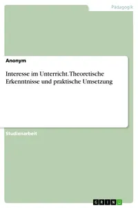 Interesse im Unterricht. Theoretische Erkenntnisse und praktische Umsetzung_cover