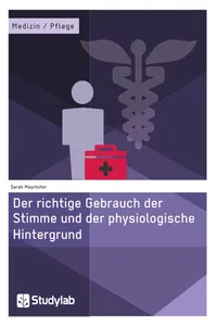 Der richtige Gebrauch der Stimme und der physiologische Hintergrund_cover