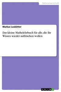 Das kleine Mathelehrbuch für alle, die ihr Wissen wieder auffrischen wollen_cover