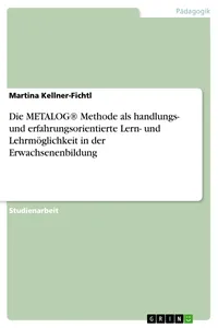 Die METALOG® Methode als handlungs- und erfahrungsorientierte Lern- und Lehrmöglichkeit in der Erwachsenenbildung_cover