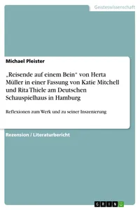 "Reisende auf einem Bein" von Herta Müller in einer Fassung von Katie Mitchell und Rita Thiele am Deutschen Schauspielhaus in Hamburg_cover