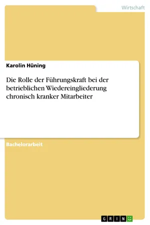 Die Rolle der Führungskraft bei der betrieblichen Wiedereingliederung chronisch kranker Mitarbeiter