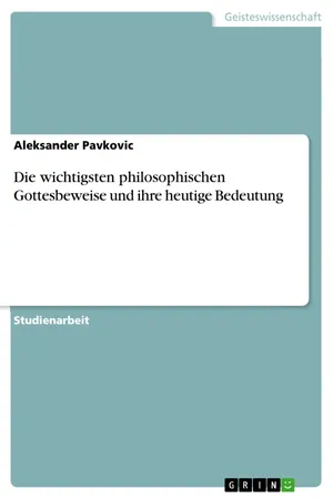 Die wichtigsten philosophischen Gottesbeweise und ihre heutige Bedeutung