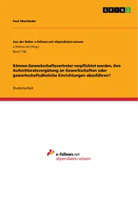 Können Gewerkschaftsvertreter verpflichtet werden, ihre Aufsichtsratsvergütung an Gewerkschaften oder gewerkschaftsähnliche Einrichtungen abzuführen?_cover