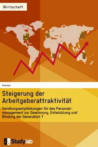 Steigerung der Arbeitgeberattraktivität. Handlungsempfehlungen für das Personalmanagement zur Gewinnung, Entwicklung und Bindung der Generation Y_cover