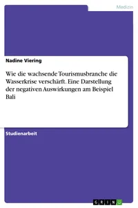 Wie die wachsende Tourismusbranche die Wasserkrise verschärft. Eine Darstellung der negativen Auswirkungen am Beispiel Bali_cover