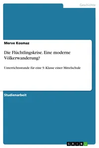 Die Flüchtlingskrise. Eine moderne Völkerwanderung?_cover