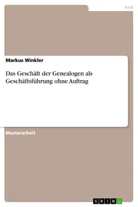 Das Geschäft der Genealogen als Geschäftsführung ohne Auftrag_cover