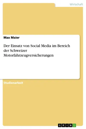 Der Einsatz von Social Media im Bereich der Schweizer Motorfahrzeugversicherungen