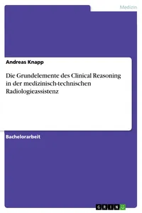 Die Grundelemente des Clinical Reasoning in der medizinisch-technischen Radiologieassistenz_cover