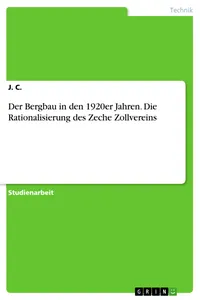 Der Bergbau in den 1920er Jahren. Die Rationalisierung des Zeche Zollvereins_cover