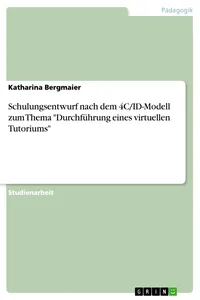 Schulungsentwurf nach dem 4C/ID-Modell zum Thema "Durchführung eines virtuellen Tutoriums"_cover