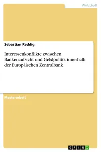 Interessenkonflikte zwischen Bankenaufsicht und Geldpolitik innerhalb der Europäischen Zentralbank_cover