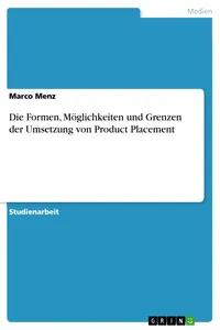 Die Formen, Möglichkeiten und Grenzen der Umsetzung von Product Placement_cover