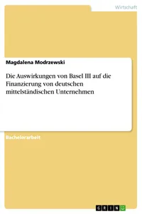 Die Auswirkungen von Basel III auf die Finanzierung von deutschen mittelständischen Unternehmen_cover