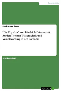 "Die Physiker" von Friedrich Dürrenmatt. Zu den Themen Wissenschaft und Verantwortung in der Komödie_cover
