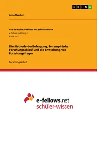 Die Methode der Befragung, der empirische Forschungsablauf und die Entstehung von Forschungsfragen_cover
