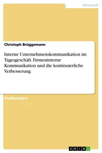 Interne Unternehmenskommunikation im Tagesgeschäft. Firmeninterne Kommunikation und die kontinuierliche Verbesserung_cover