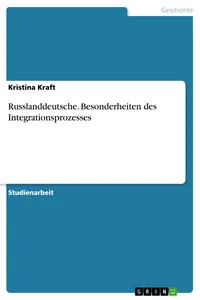Russlanddeutsche. Besonderheiten des Integrationsprozesses_cover