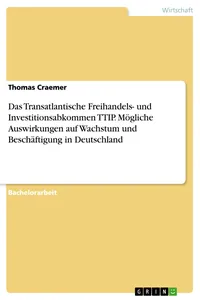 Das Transatlantische Freihandels- und Investitionsabkommen TTIP. Mögliche Auswirkungen auf Wachstum und Beschäftigung in Deutschland_cover