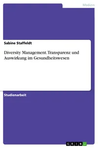 Diversity Management. Transparenz und Auswirkung im Gesundheitswesen_cover