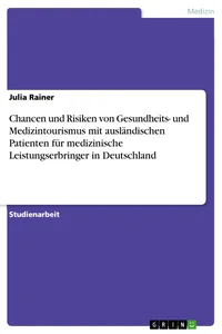 Chancen und Risiken von Gesundheits- und Medizintourismus mit ausländischen Patienten für medizinische Leistungserbringer in Deutschland_cover