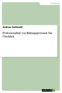 Professionalität von Bildungspersonal. Ein Überblick_cover