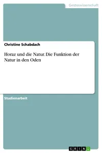 Horaz und die Natur. Die Funktion der Natur in den Oden_cover