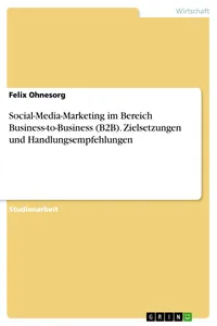 Social-Media-Marketing im Bereich Business-to-Business. Zielsetzungen und Handlungsempfehlungen_cover