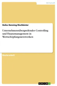 Unternehmensübergreifendes Controlling und Finanzmanagement in Wertschöpfungsnetzwerken_cover