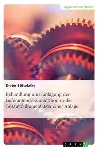 Behandlung und Einfügung der Lieferantendokumentation in die Gesamtdokumentation einer Anlage_cover