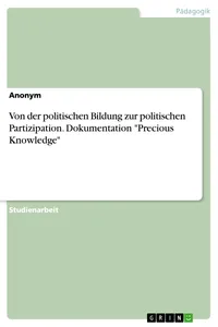 Von der politischen Bildung zur politischen Partizipation. Dokumentation "Precious Knowledge"_cover