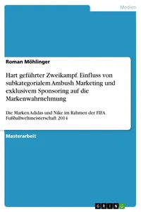 Hart geführter Zweikampf. Einfluss von subkategorialem Ambush Marketing und exklusivem Sponsoring auf die Markenwahrnehmung_cover