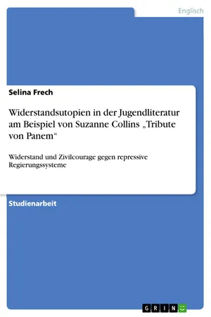Widerstandsutopien in der Jugendliteratur am Beispiel von Suzanne Collins "Tribute von Panem"