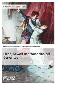 Liebe, Gewalt und Wahnsinn bei Cervantes_cover